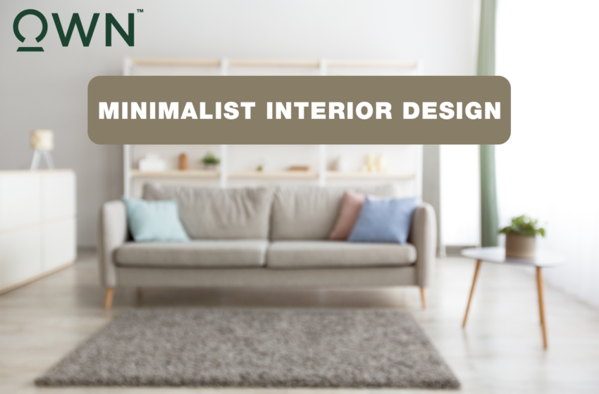  Minimalist Interior Design: Tips and Tricks